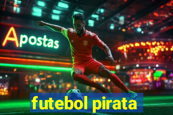 futebol pirata